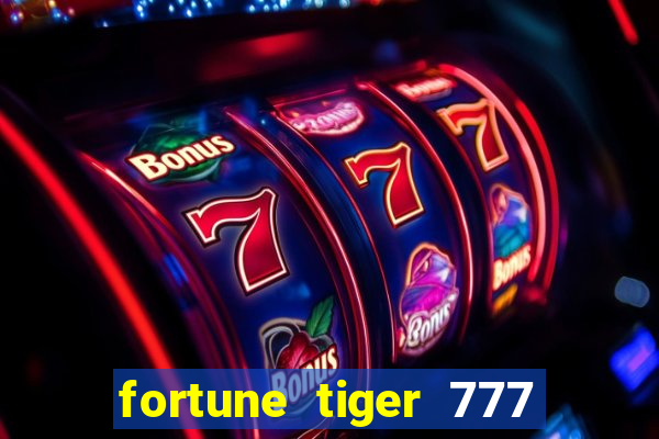 fortune tiger 777 bonus de cadastro