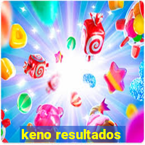 keno resultados