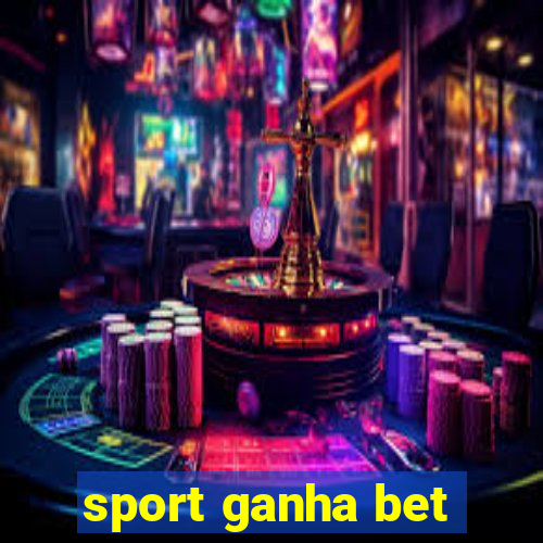 sport ganha bet