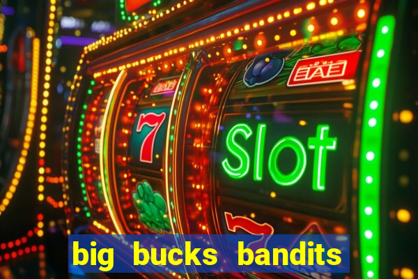 big bucks bandits megaways casino slot