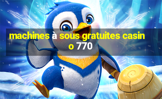 machines à sous gratuites casino 770