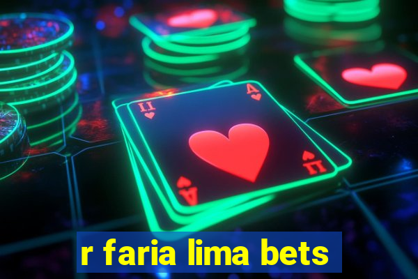 r faria lima bets