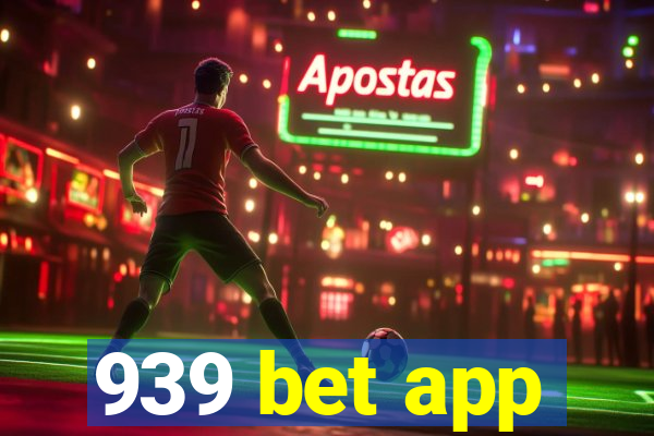 939 bet app