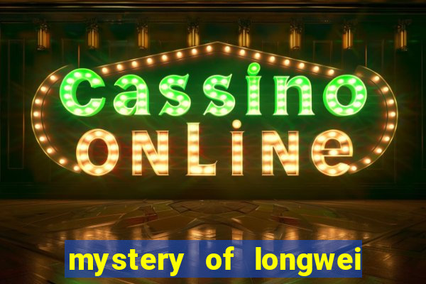 mystery of longwei slot gratis