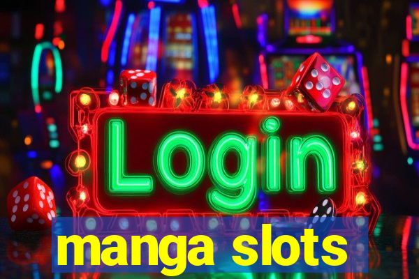 manga slots