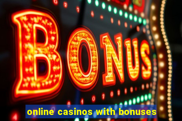 online casinos with bonuses