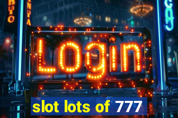 slot lots of 777