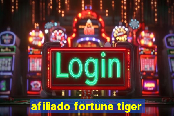 afiliado fortune tiger