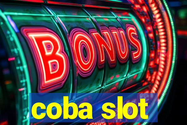 coba slot