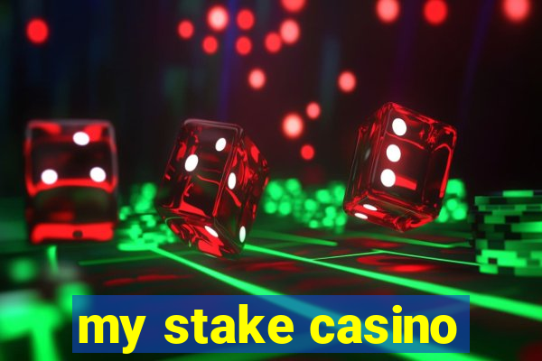 my stake casino