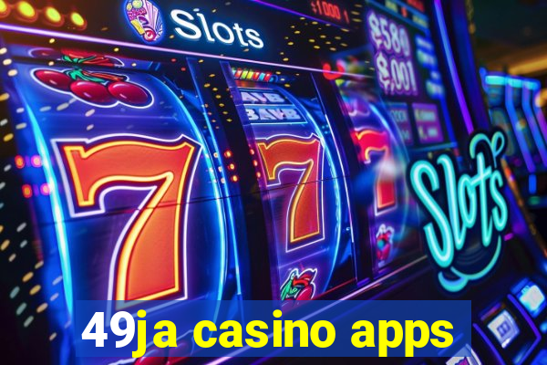 49ja casino apps