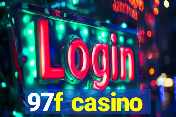 97f casino