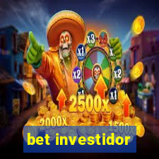 bet investidor