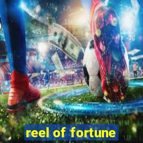 reel of fortune