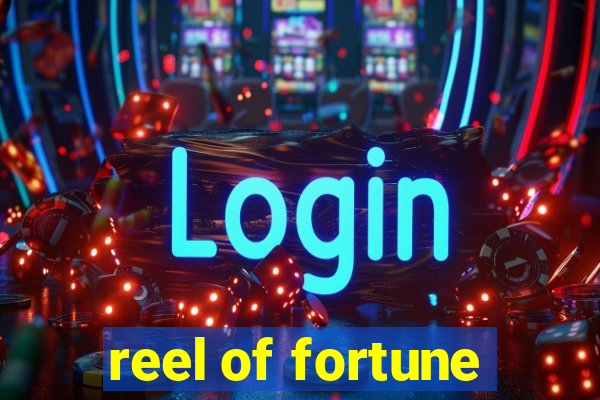 reel of fortune