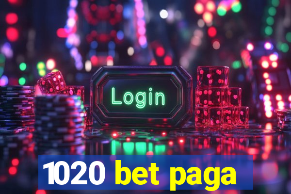 1020 bet paga