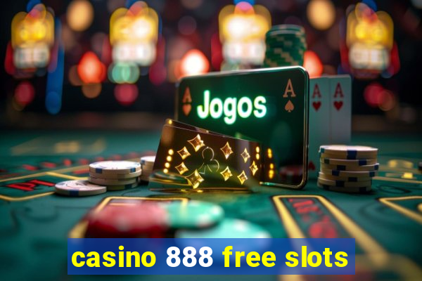 casino 888 free slots