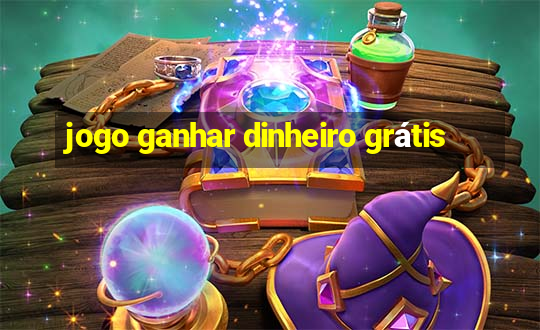 jogo ganhar dinheiro grátis