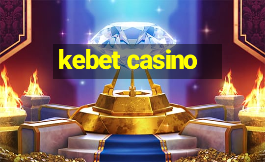 kebet casino