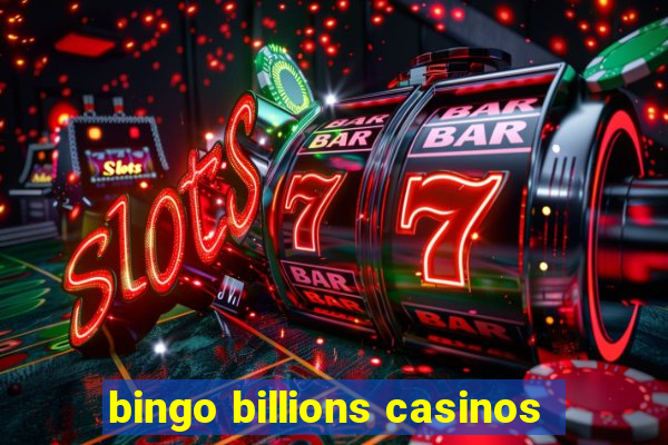 bingo billions casinos