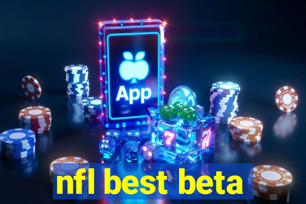 nfl best beta