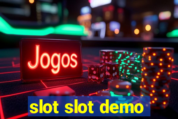 slot slot demo