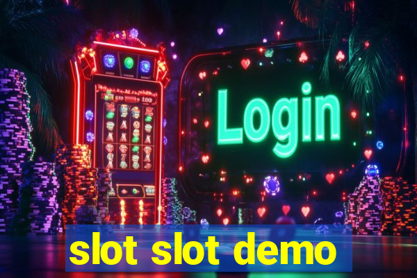 slot slot demo