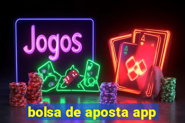 bolsa de aposta app