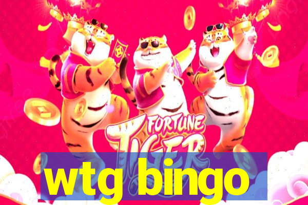 wtg bingo