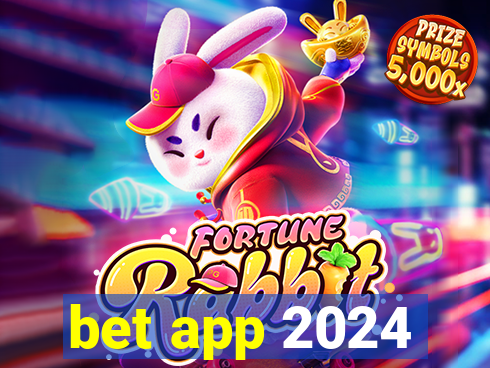 bet app 2024