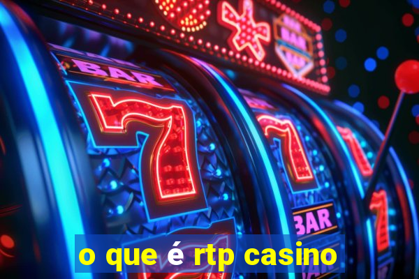 o que é rtp casino