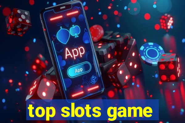 top slots game