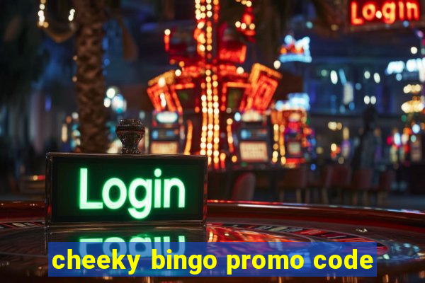 cheeky bingo promo code