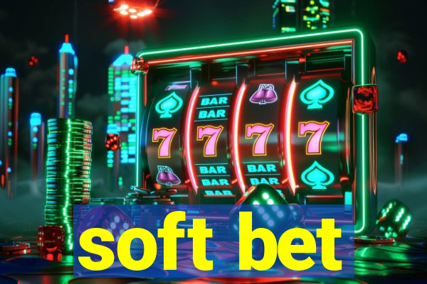 soft bet