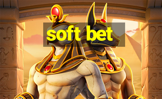 soft bet