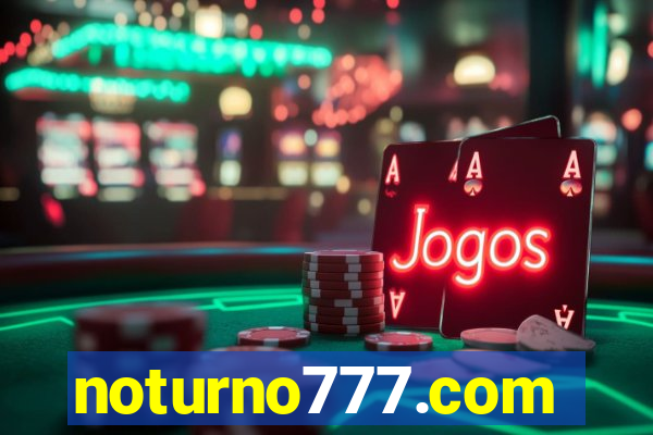 noturno777.com