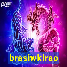 brasiwkirao