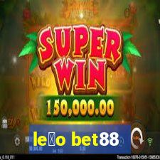 le茫o bet88