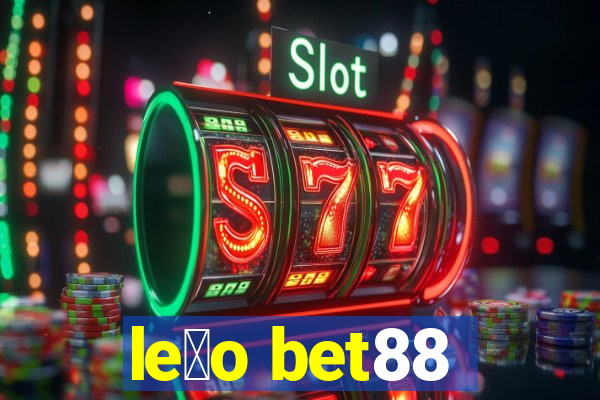 le茫o bet88