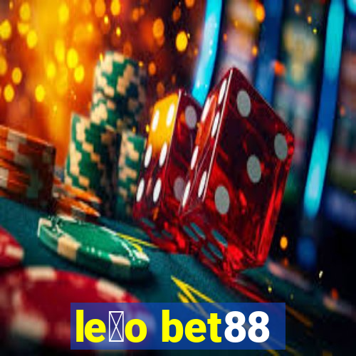 le茫o bet88