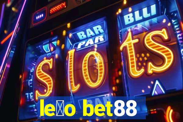 le茫o bet88