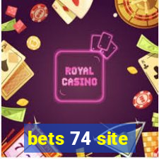 bets 74 site