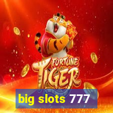 big slots 777