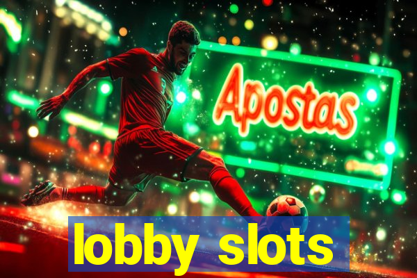 lobby slots