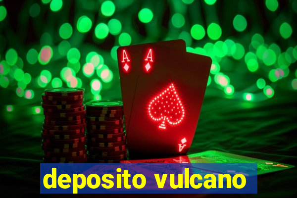 deposito vulcano