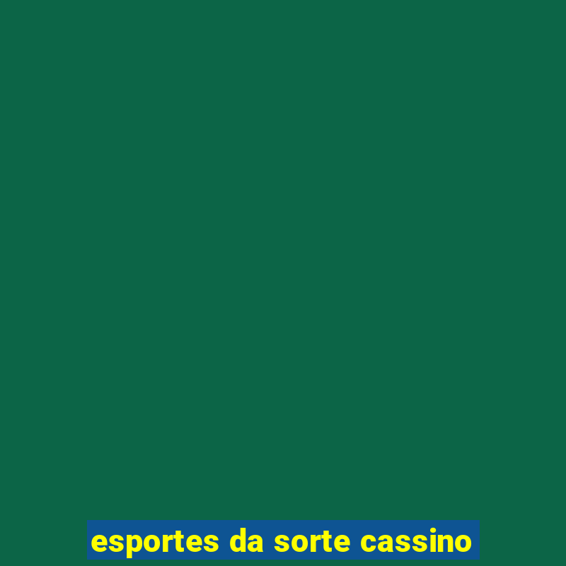 esportes da sorte cassino