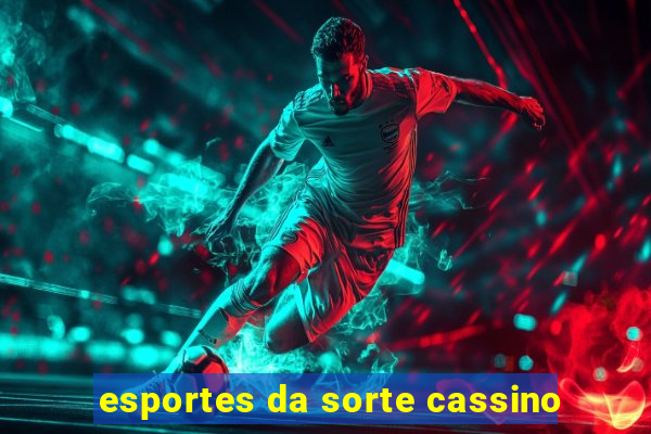 esportes da sorte cassino