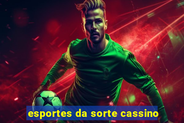 esportes da sorte cassino