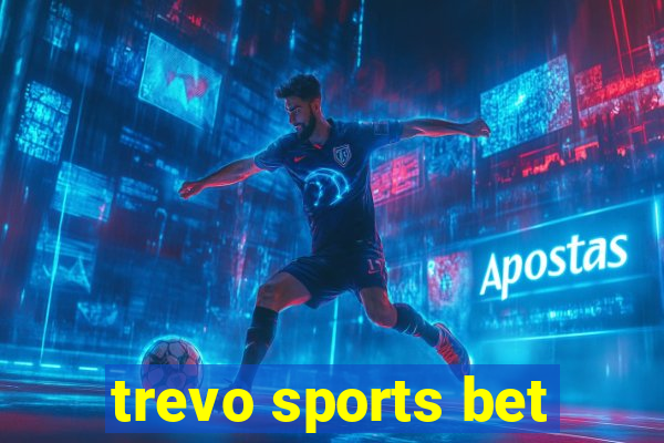 trevo sports bet