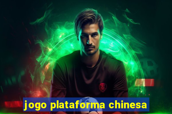 jogo plataforma chinesa